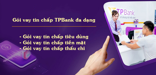 TPBank có đa dạng gói vay tín chấp để lựa chọn